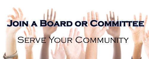 Join a Board or Committee. Serve your community